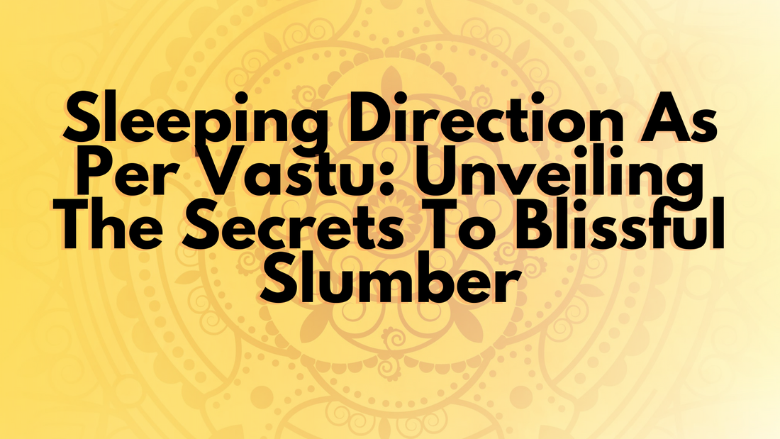 Sleeping Direction as per Vastu